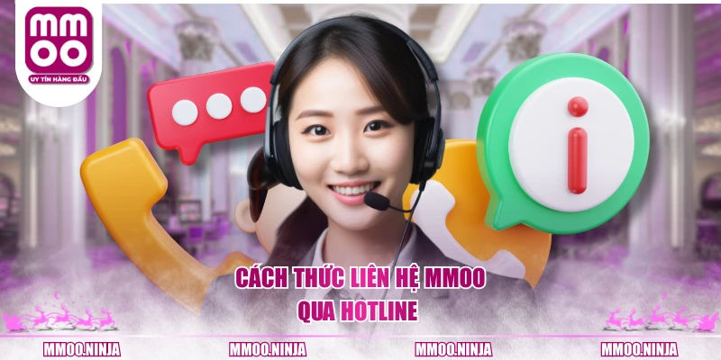 Cách thức liên hệ MMOO qua hotline