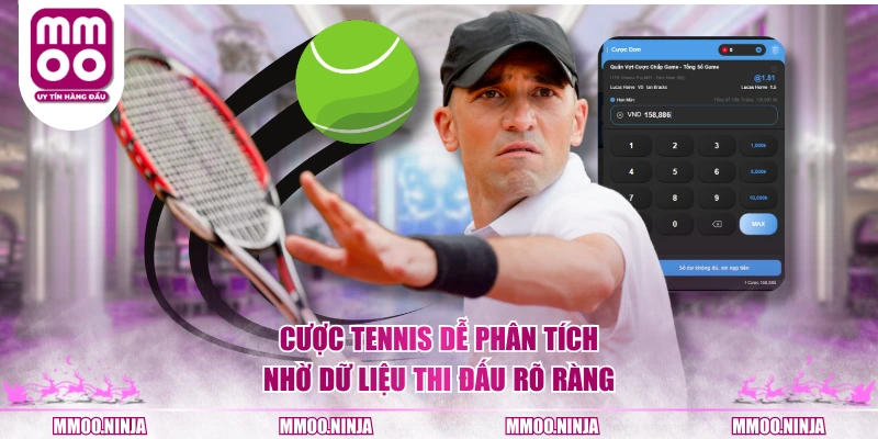Cược Tennis dễ phân tích nhờ dữ liệu thi đấu rõ ràng