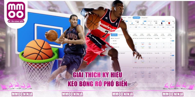 Giải thích ký hiệu kèo bóng rổ phổ biến