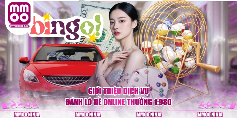 Giới thiệu dịch vụ đánh lô đề online thưởng 1:980