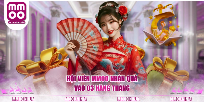 Hội viên MMOO nhận quà vào 03 hàng tháng