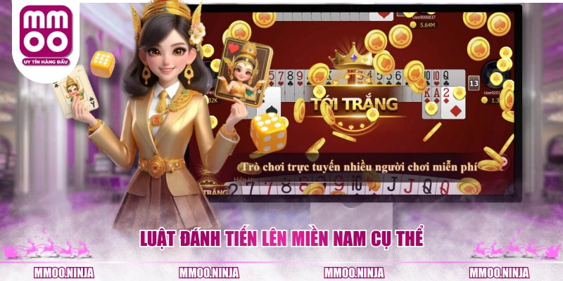 Luật đánh Tiến Lên Miền Nam cụ thể