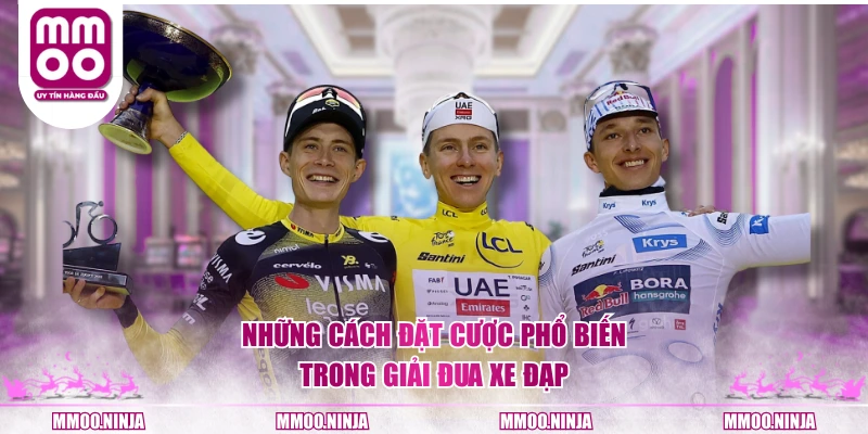 Những cách đặt cược phổ biến trong giải đua xe đạp