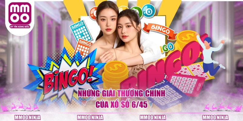 Những giải thưởng chính của xổ số 6/45